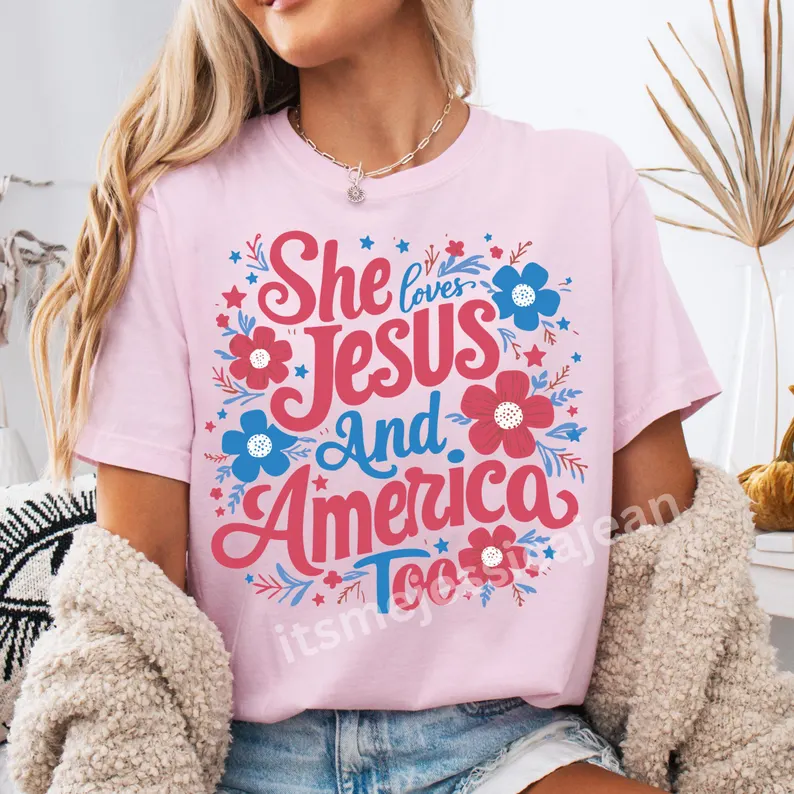 She Loves Jesus and America Too – Comfort Colors 4th of July Shirt