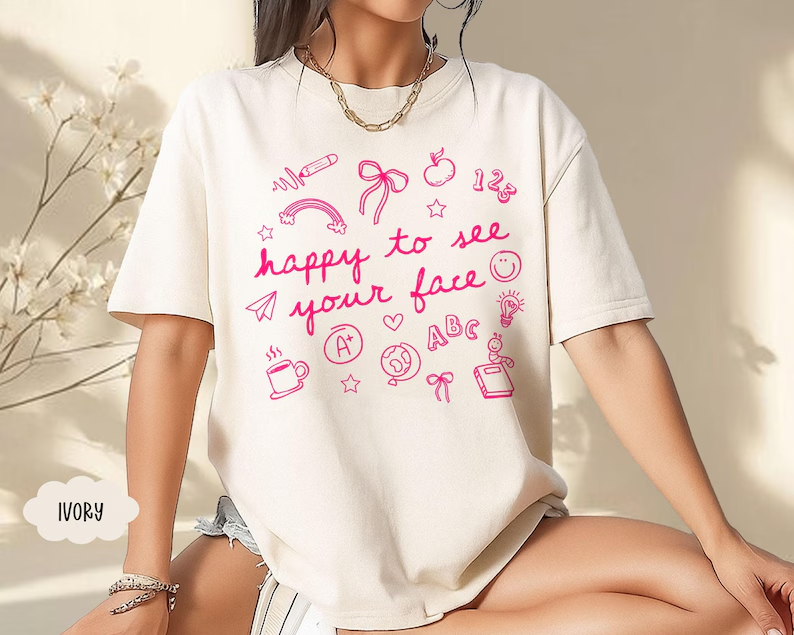 Happy To See Your Face Teacher Shirt – Comfort Colors® Back to School Tee