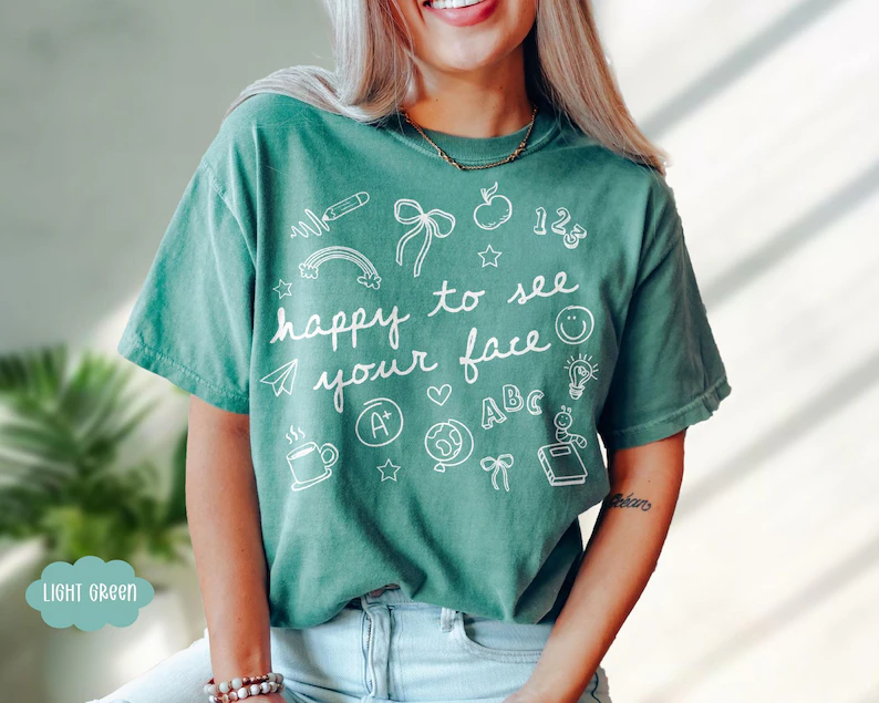 Happy To See Your Face Teacher Shirt – Comfort Colors® Back to School Tee