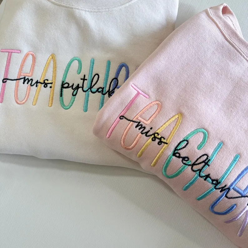 Custom Teacher Name Sweatshirt, Embroidered Teacher Gift