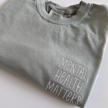 Mental Health Matters Comfort Colors Tee – Personalized Embroidered Shirt
