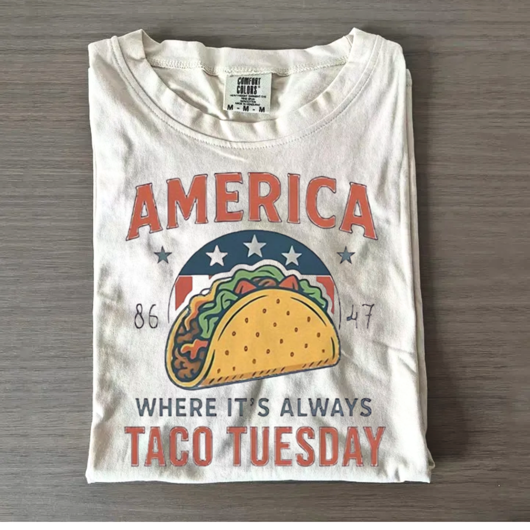 America 8647 Tee – Always Taco Tuesday Shirt (Comfort Colors®)