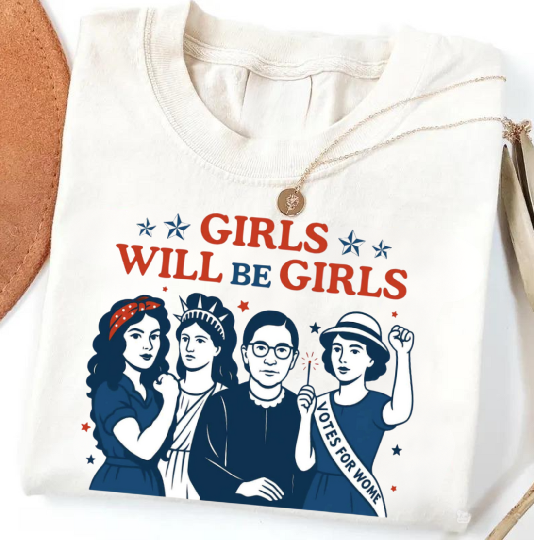 Girls Will Be Girls Tee – Patriotic Feminist 4th of July Shirt (Comfort Colors®)
