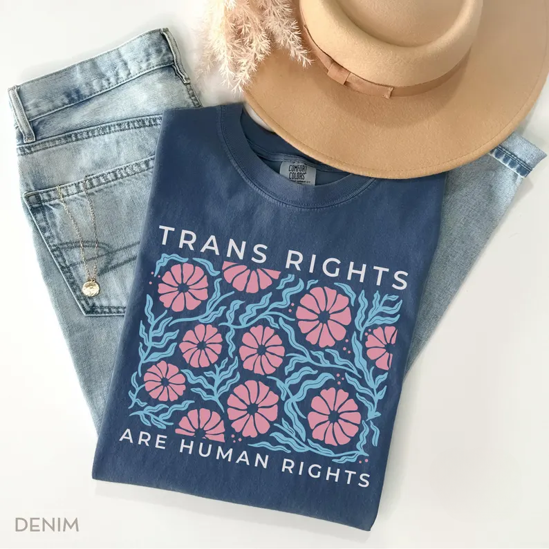 Trans Rights Are Human Rights Tee – Comfort Colors®