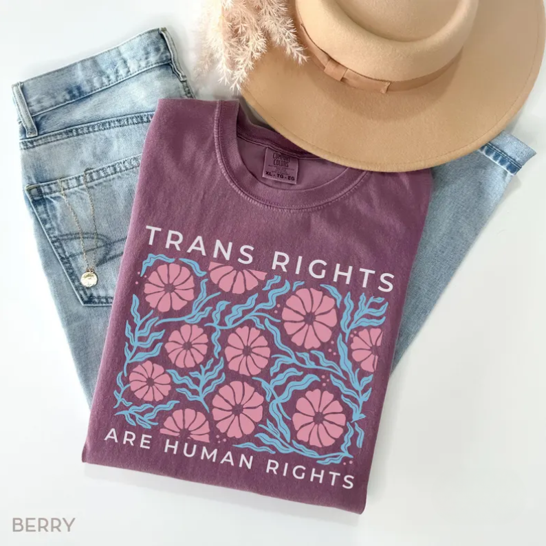 Trans Rights Are Human Rights Tee – Comfort Colors®