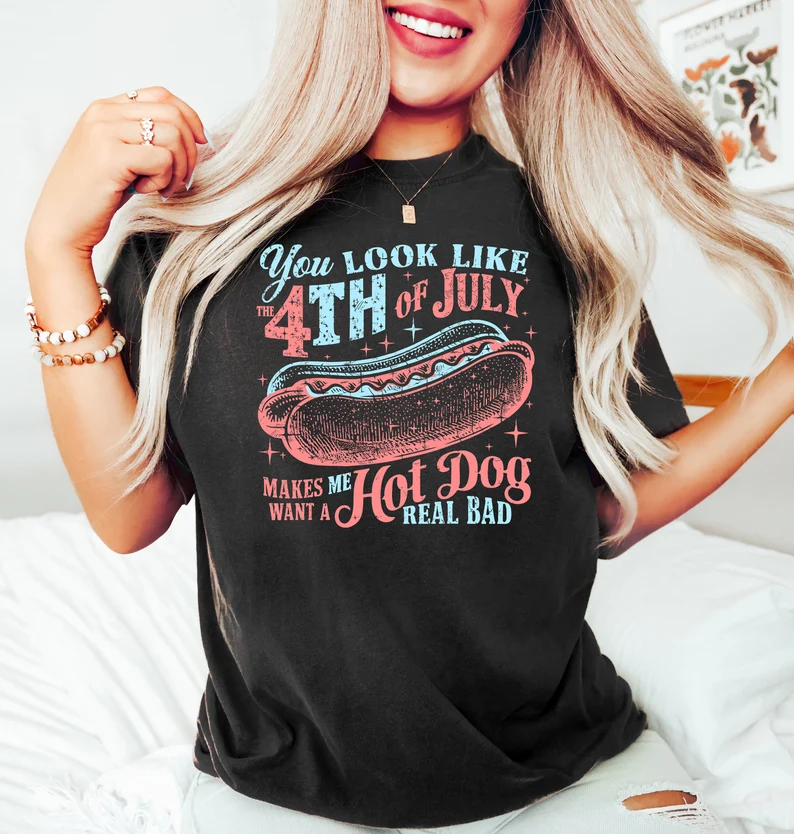 You Look Like the 4th of July Hot Dog Tee – Funny Independence Day Shirt