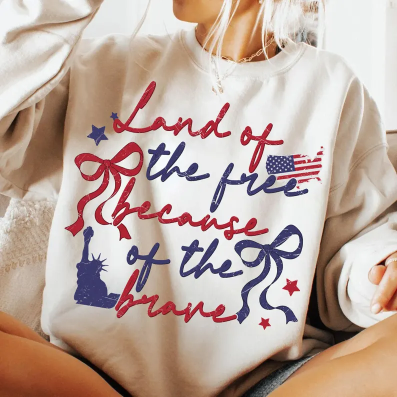 Land of the Free Because of the Brave – Retro 4th of July Sweate