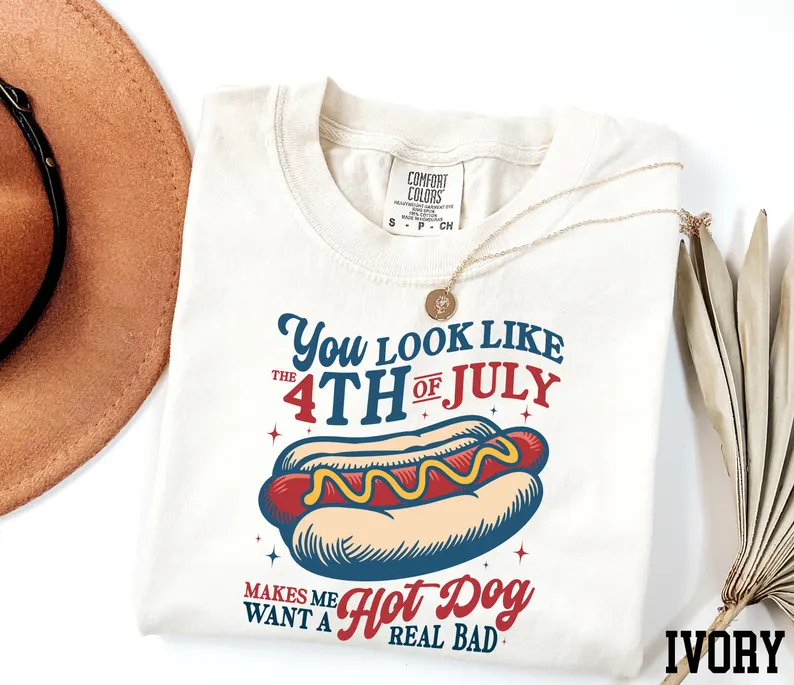 You Look Like the 4th of July Shirt – Funny Hot Dog Comfort Colors® Tee