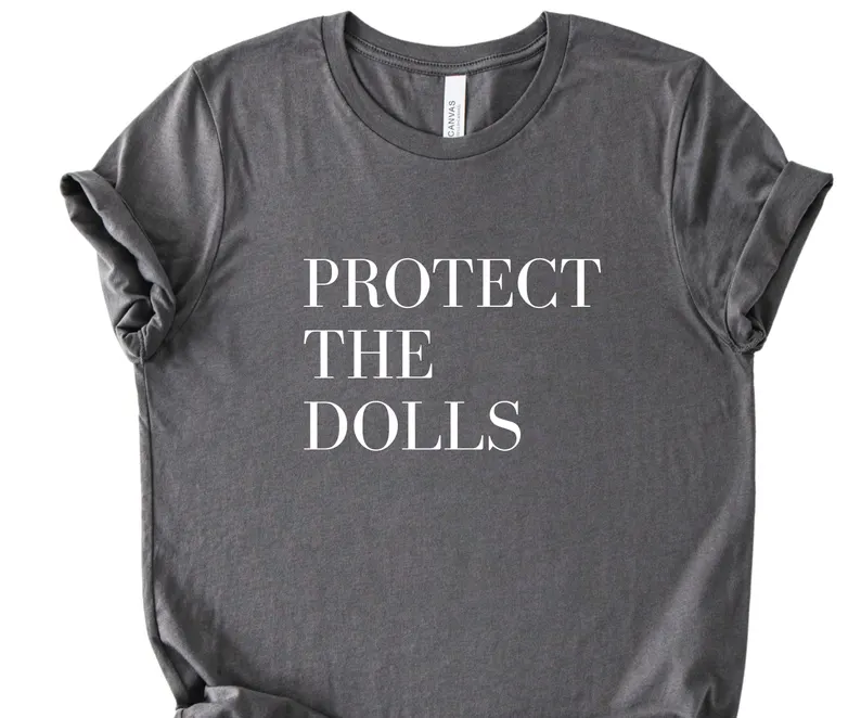 Protect The Dolls Tee – Feminist & Trans Rights Shirt