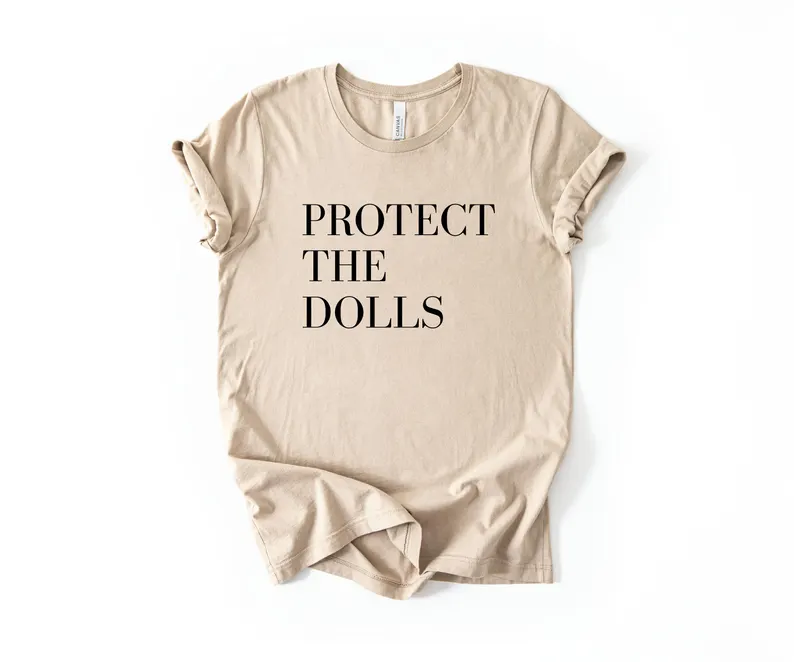 Protect The Dolls Tee – Feminist & Trans Rights Shirt