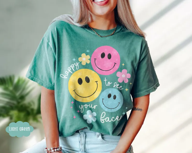 Happy to See Your Face – Cute Comfort Colors Teacher Shirt