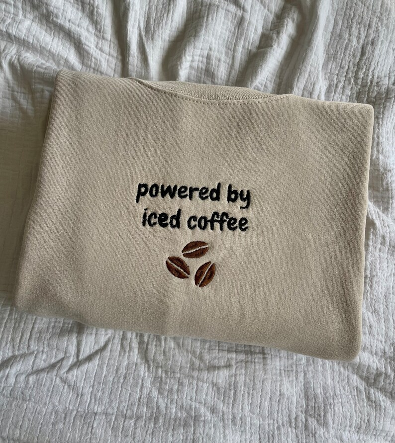 Powered by Iced Coffee Embroidered Sweatshirt – Coffee Lover Sweater