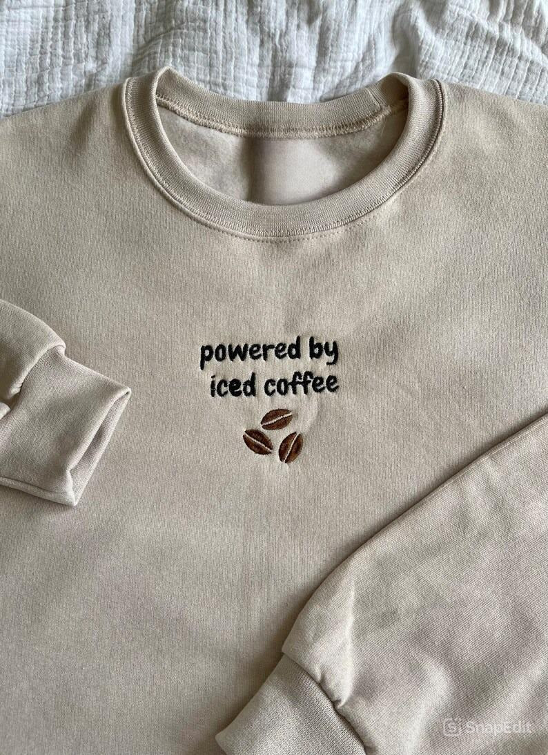 Powered by Iced Coffee Embroidered Sweatshirt – Coffee Lover Sweater