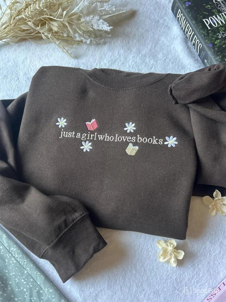 Book Lover Sweatshirt – “Just A Girl Who Loves Books” Embroidery